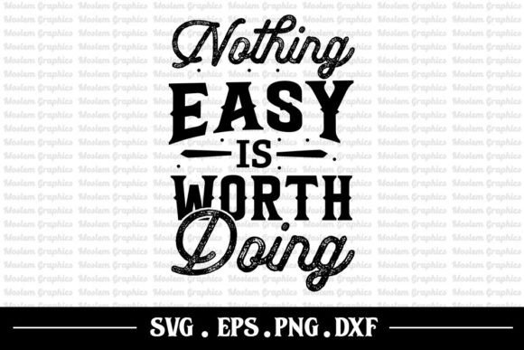 Review: Nothing Easy is Worth Doing SVG for Embroidery