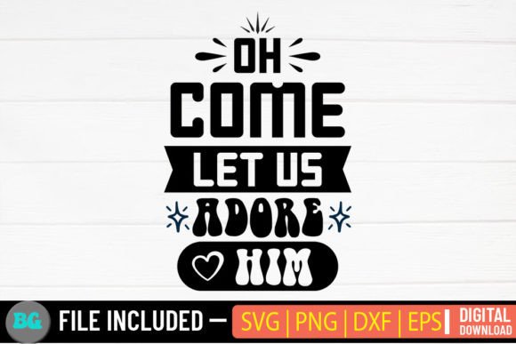 Review: Oh Come Let Us Adore Him Christmas SVG