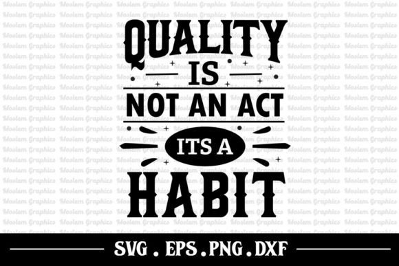 Review: Quality is Not an Act, Its a Habit SVG