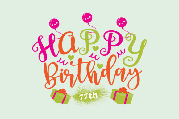 Reviewing Happy Birthday 77th SVG for Embroidery